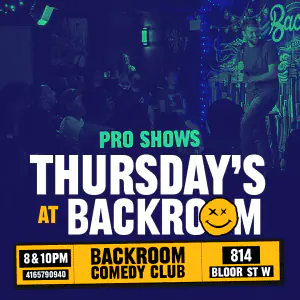Thursday Pro Show poster: 8 and 10 PM at Backroom Comedy Club, 814 Bloor St W