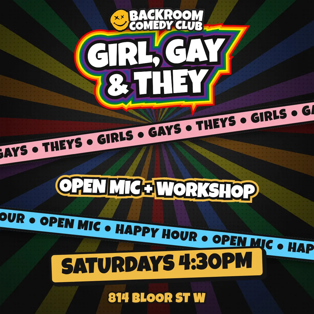 Girl, Gay & They open mic + workshop poster in rainbow colours: Saturdays at 4:30 PM, happy hour, 814 Bloor St W